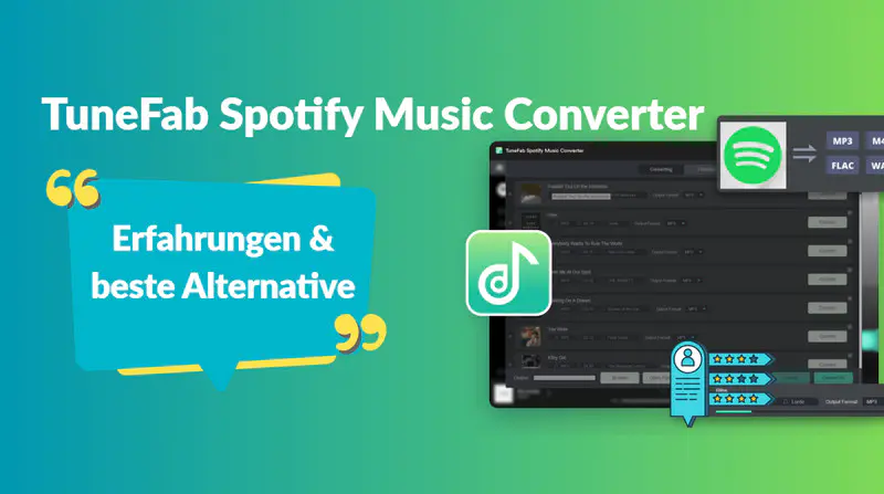TuneFab Spotify Music Converter Erfahrungen & beste Alternative