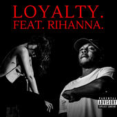 LOYALTY. (FEAT. RIHANNA.)