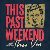 Top Spotify Podcasts Charts: This Past Weekend w/ Theo Vone