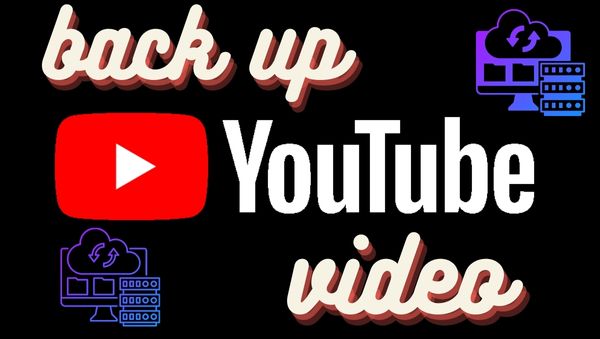 back up youtube video