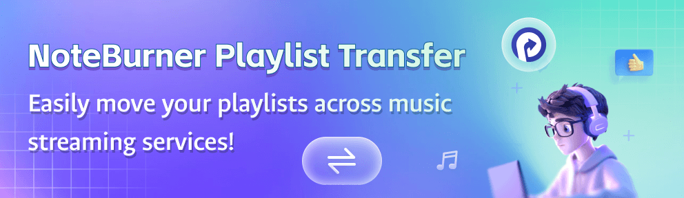 NoteBurner Playlist Transfer banner